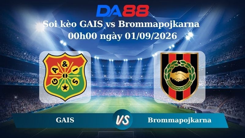 DA88 Nhận định soi kèo GAIS vs Brommapojkarna 00h00 ngày 01/09/2026 –  VĐQG Thuỵ Điển